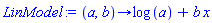 proc (a, b) options operator, arrow; log(a)+b*x end proc