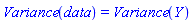 Variance(data) = Variance(Y)