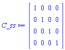 Matrix(4, 4, {(1, 1) = 1, (1, 2) = 0, (1, 3) = 0, (1, 4) = 0, (2, 1) = 0, (2, 2) = 1, (2, 3) = 0, (2, 4) = 0, (3, 1) = 0, (3, 2) = 0, (3, 3) = 1, (3, 4) = 0, (4, 1) = 0, (4, 2) = 0, (4, 3) = 0, (4, 4) = 1})