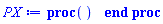 proc () end proc
