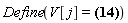 "Define(V[j]=?)"