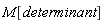 M[determinant]