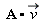 A.`#mover(mi("v"),mo("&rarr;"))`