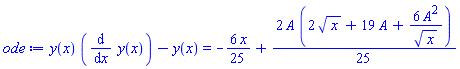 y(x)*(diff(y(x), x))-y(x) = -(6/25)*x+(2/25)*A*(2*x^(1/2)+19*A+6*A^2/x^(1/2))