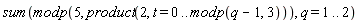 sum(modp(5, product(2, t = 0 .. modp(q-1, 3))), q = 1 .. 2)