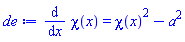 diff(chi(x), x) = chi(x)^2-a^2