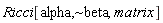 "Ricci[alpha,~beta,matrix]"