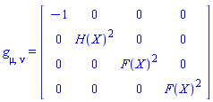 Physics:-g_[mu, nu] = Matrix(%id = 36893488153459666804)