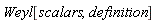 Weyl[scalars, definition]