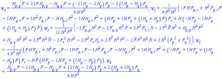 psi__0 = (1/4)*((diff(diff(H(X), p), p))*F(X)+(2*I)*F(X)*(diff(diff(H(X), p), q))-(diff(diff(H(X), q), q))*F(X)+(-(2*I)*(diff(H(X), q))-2*(diff(H(X), p)))*(diff(F(X), p))-2*(I*(diff(H(X), p))-(diff(H(X), q)))*(diff(F(X), q)))/(H(X)*F(X)^3), psi__1 = (1/4)*(-F(X)*H(X)*(diff(diff(F(X), p), r))+H(X)^2*(diff(diff(F(X), p), t))*F(X)-I*H(X)*(diff(diff(F(X), q), r))*F(X)+I*H(X)^2*(diff(diff(F(X), q), t))*F(X)-H(X)*(diff(diff(H(X), p), t))*F(X)^2-I*H(X)*(diff(diff(H(X), q), t))*F(X)^2+(H(X)*(diff(F(X), p))+I*H(X)*(diff(F(X), q))+(I*(diff(H(X), q))+diff(H(X), p))*F(X))*(diff(F(X), r))+H(X)*(-H(X)*(diff(F(X), p))-I*H(X)*(diff(F(X), q))+(I*(diff(H(X), q))+diff(H(X), p))*F(X))*(diff(F(X), t)))/(F(X)^3*H(X)^2), psi__2 = (1/12)*(-2*(diff(diff(F(X), p), p))*H(X)^3*F(X)-2*(diff(diff(F(X), q), q))*H(X)^3*F(X)+2*F(X)^3*(diff(diff(F(X), r), r))*H(X)-2*F(X)^3*(diff(diff(F(X), t), t))*H(X)^3+(diff(diff(H(X), p), p))*H(X)^2*F(X)^2+(diff(diff(H(X), q), q))*H(X)^2*F(X)^2+2*F(X)^4*H(X)^2*(diff(diff(H(X), t), t))-2*(diff(F(X), r))^2*H(X)*F(X)^2-2*F(X)^3*(diff(F(X), r))*(diff(H(X), r))+2*(diff(F(X), t))^2*H(X)^3*F(X)^2-2*(diff(F(X), t))*F(X)^3*H(X)^2*(diff(H(X), t))+2*H(X)^3*((diff(F(X), p))^2+(diff(F(X), q))^2))/(H(X)^3*F(X)^4), psi__3 = (1/4)*(F(X)*H(X)*(diff(diff(F(X), p), r))+H(X)^2*(diff(diff(F(X), p), t))*F(X)-I*H(X)*(diff(diff(F(X), q), r))*F(X)-I*H(X)^2*(diff(diff(F(X), q), t))*F(X)-H(X)*(diff(diff(H(X), p), t))*F(X)^2+I*H(X)*(diff(diff(H(X), q), t))*F(X)^2+(-H(X)*(diff(F(X), p))+I*H(X)*(diff(F(X), q))+(I*(diff(H(X), q))-(diff(H(X), p)))*F(X))*(diff(F(X), r))-H(X)*(diff(F(X), t))*(H(X)*(diff(F(X), p))-I*H(X)*(diff(F(X), q))+(I*(diff(H(X), q))-(diff(H(X), p)))*F(X)))/(F(X)^3*H(X)^2), psi__4 = (1/4)*((diff(diff(H(X), p), p))*F(X)-(2*I)*(diff(diff(H(X), p), q))*F(X)-(diff(diff(H(X), q), q))*F(X)+((2*I)*(diff(H(X), q))-2*(diff(H(X), p)))*(diff(F(X), p))+2*(diff(H(X), q)+I*(diff(H(X), p)))*(diff(F(X), q)))/(H(X)*F(X)^3)