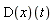 (D(x))(t)