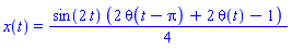 x(t) = (1/4)*sin(2*t)*(2*Heaviside(t-Pi)+2*Heaviside(t)-1)