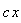 c*x