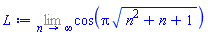 Limit(cos(Pi*(n^2+n+1)^(1/2)), n = infinity)