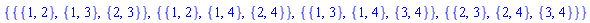 {{{1, 2}, {1, 3}, {2, 3}}, {{1, 2}, {1, 4}, {2, 4}}, {{1, 3}, {1, 4}, {3, 4}}, {{2, 3}, {2, 4}, {3, 4}}}