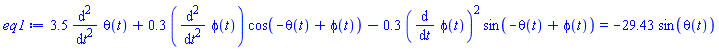 3.5*(diff(diff(theta(t), t), t))+.3*(diff(diff(phi(t), t), t))*cos(-theta(t)+phi(t))-.3*(diff(phi(t), t))^2*sin(-theta(t)+phi(t)) = -29.43*sin(theta(t))