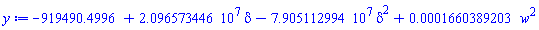 -919490.4996+20965734.46*delta-79051129.94*delta^2+0.1660389203e-3*w^2