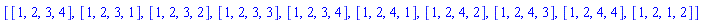 [[1, 2, 3, 4], [1, 2, 3, 1], [1, 2, 3, 2], [1, 2, 3, 3], [1, 2, 3, 4], [1, 2, 4, 1], [1, 2, 4, 2], [1, 2, 4, 3], [1, 2, 4, 4], [1, 2, 1, 2]]
