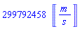 299792458*Units:-Unit(m/s)
