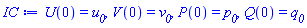 U(0) = u__0, V(0) = v__0, P(0) = p__0, Q(0) = q__0