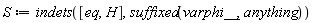 S := indets([eq, H], suffixed(varphi__, anything))