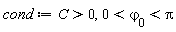 cond := C > 0, 0 < `&varphi;__0` and `&varphi;__0` < Pi