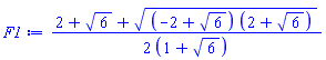(1/2)*(2+6^(1/2)+((-2+6^(1/2))*(2+6^(1/2)))^(1/2))/(1+6^(1/2))