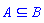 `&#x2286;`(A, B)