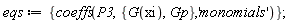 eqs := {coeffs(P3, {Gp, G(xi)}, 'monomials')}