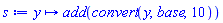 proc (y) options operator, arrow; add(convert(y, base, 10)) end proc