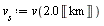 v__s := v(2.0*Unit('km'))