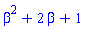 beta^2+2*beta+1