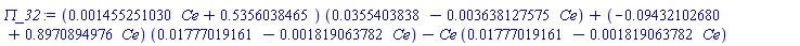 (0.1455251030e-2*Ce+.5356038465)*(0.355403838e-1-0.3638127575e-2*Ce)+(-0.9432102680e-1+.8970894976*Ce)*(0.1777019161e-1-0.1819063782e-2*Ce)-Ce*(0.1777019161e-1-0.1819063782e-2*Ce)