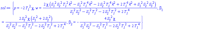 {p = -2*T__1^2*chi, w = 2*chi*(S__1^2*S__2^2*T__1^2*k^2-S__1^2*T__1^4*k^2-2*S__2^2*T__1^4*k^2+2*T__1^6*k^2+S__1^2*S__2^2*S__3^2)/(S__1^2*S__2^2-S__1^2*T__1^2-2*S__2^2*T__1^2+2*T__1^4), beta[1] = 2*S__3^2*chi*(S__1^2+2*S__2^2)/(S__1^2*S__2^2-S__1^2*T__1^2-2*S__2^2*T__1^2+2*T__1^4), beta[2] = -4*S__3^2*chi/(S__1^2*S__2^2-S__1^2*T__1^2-2*S__2^2*T__1^2+2*T__1^4)}
