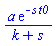 a*exp(-s*t0)/(k+s)