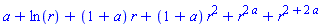 a+ln(r)+(1+a)*r+(1+a)*r^2+r^(2*a)+r^(2+2*a)