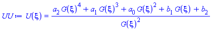 U(xi) = (a[2]*G(xi)^4+a[1]*G(xi)^3+a[0]*G(xi)^2+b[1]*G(xi)+b[2])/G(xi)^2