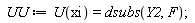 UU := U(xi) = dsubs(Y2, F)