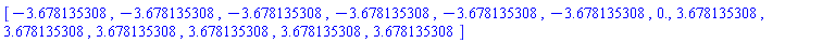 [-3.678135308, -3.678135308, -3.678135308, -3.678135308, -3.678135308, -3.678135308, 0., 3.678135308, 3.678135308, 3.678135308, 3.678135308, 3.678135308, 3.678135308]
