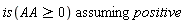 `assuming`([is(AA >= 0)], [positive])