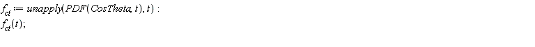 f__ct := unapply(PDF(CosTheta, t), t); f__ct(t)