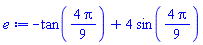 -tan((4/9)*Pi)+4*sin((4/9)*Pi)
