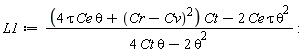 L1 := ((4*tau*Ce*theta+(Cr-Cv)^2)*Ct-2*Ce*tau*theta^2)/(4*Ct*theta-2*theta^2)