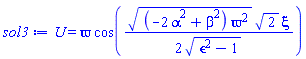 U(xi) = varpi*cos((1/2)*((-2*alpha^2+beta^2)*varpi^2)^(1/2)*2^(1/2)*xi/(epsilon^2-1)^(1/2))