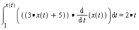 int((3*x(t)+5)*(diff(x(t), t)), t = 1 .. x(t)) = 2*t