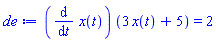 (diff(x(t), t))*(3*x(t)+5) = 2