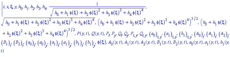 {t, x, xi, y, h[0], h[1], h[2], h[3], h[4], 1/(h[0]+h[1]*phi(xi)+h[2]*phi(xi)^2+h[3]*phi(xi)^3+h[4]*phi(xi)^4)^(1/2), (h[0]+h[1]*phi(xi)+h[2]*phi(xi)^2+h[3]*phi(xi)^3+h[4]*phi(xi)^4)^(1/2), (h[0]+h[1]*phi(xi)+h[2]*phi(xi)^2+h[3]*phi(xi)^3+h[4]*phi(xi)^4)^(3/2), (h[0]+h[1]*phi(xi)+h[2]*phi(xi)^2+h[3]*phi(xi)^3+h[4]*phi(xi)^4)^(5/2), P(y, t), Q(y, t), diff(P(y, t), t), diff(P(y, t), y), diff(Q(y, t), t), diff(Q(y, t), y), diff(diff(P(y, t), t), y), diff(diff(Q(y, t), t), y), diff(diff(a[0](y, t), t), y), diff(diff(a[1](y, t), t), y), diff(diff(b[1](y, t), t), y), diff(A[0](y, t), t), diff(A[1](y, t), t), diff(A[2](y, t), t), diff(B[1](y, t), t), diff(B[2](y, t), t), diff(a[0](y, t), t), diff(a[0](y, t), y), diff(a[1](y, t), t), diff(a[1](y, t), y), diff(b[1](y, t), t), diff(b[1](y, t), y), phi(xi), A[0](y, t), A[1](y, t), A[2](y, t), B[1](y, t), B[2](y, t), a[0](y, t), a[1](y, t), b[1](y, t)}
