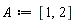 A := [1, 2]