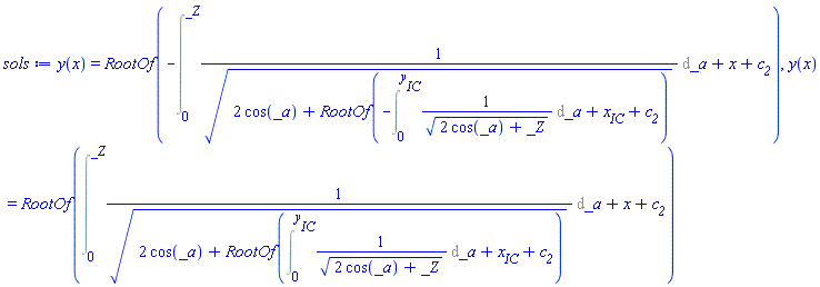 y(x) = RootOf(-(Int(1/(2*cos(_a)+RootOf(-(Int(1/(2*cos(_a)+_Z)^(1/2), _a = 0 .. y__IC))+x__IC+c__2))^(1/2), _a = 0 .. _Z))+x+c__2), y(x) = RootOf(Int(1/(2*cos(_a)+RootOf(Int(1/(2*cos(_a)+_Z)^(1/2), _a = 0 .. y__IC)+x__IC+c__2))^(1/2), _a = 0 .. _Z)+x+c__2)