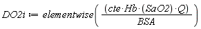 DO2i := elementwise(cte*Hb*SaO2*Q/BSA)